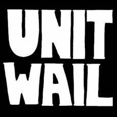 Unit Wail Music Discography