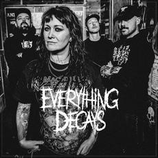 Everything Decays Music Discography