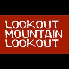 Lookout Mountain Lookout Music Discography