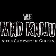 The Mad Kaiju & The Company Of Ghosts Music Discography